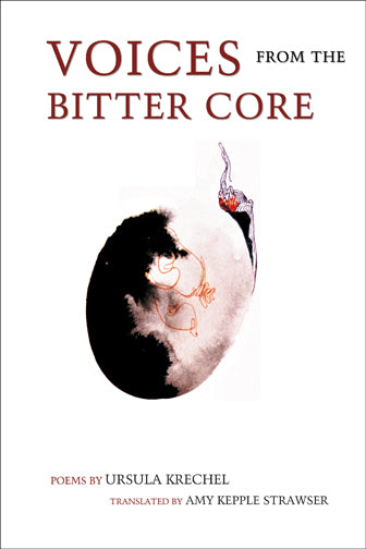 Voices from the Bitter Core by Ursula Krechel