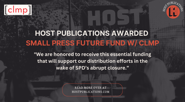 Host Publications Awarded Small Press Future Fund w/ CLMP