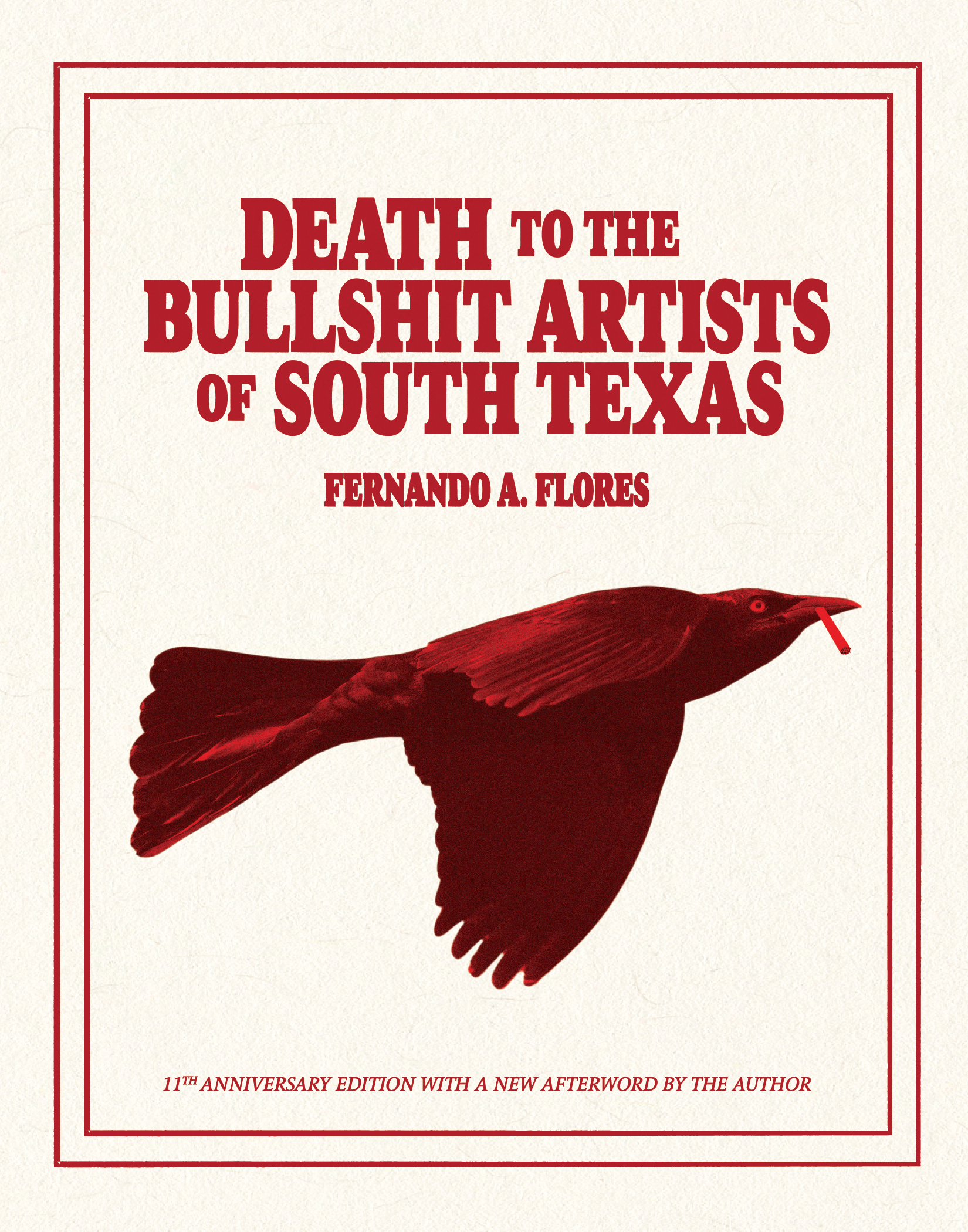 Death to the Bullshit Artists of South Texas by Fernando A. Flores