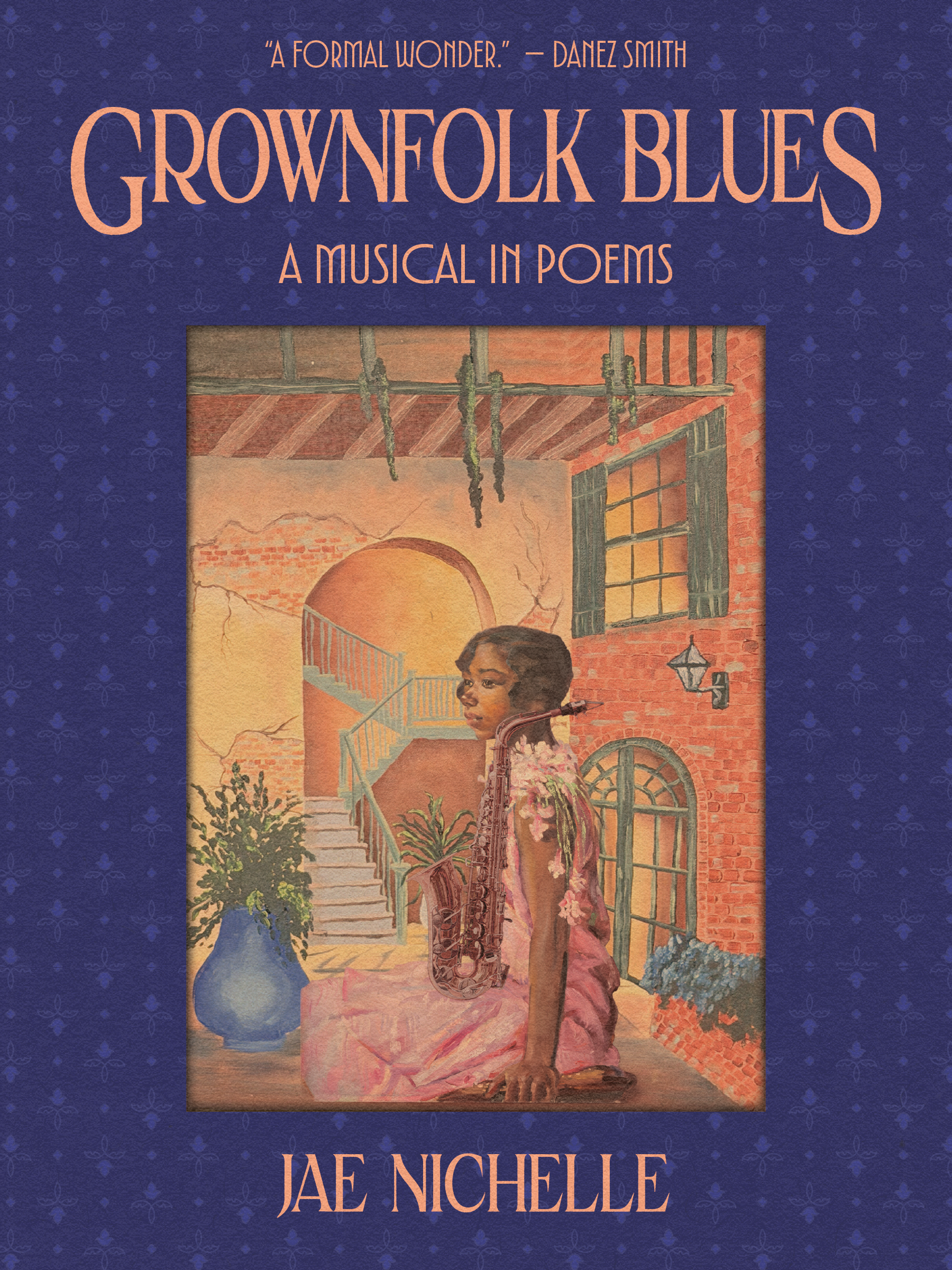 Grownfolk Blues: a musical in poems by Jae Nichelle
