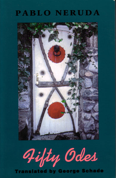 Fifty Odes by Pablo Neruda