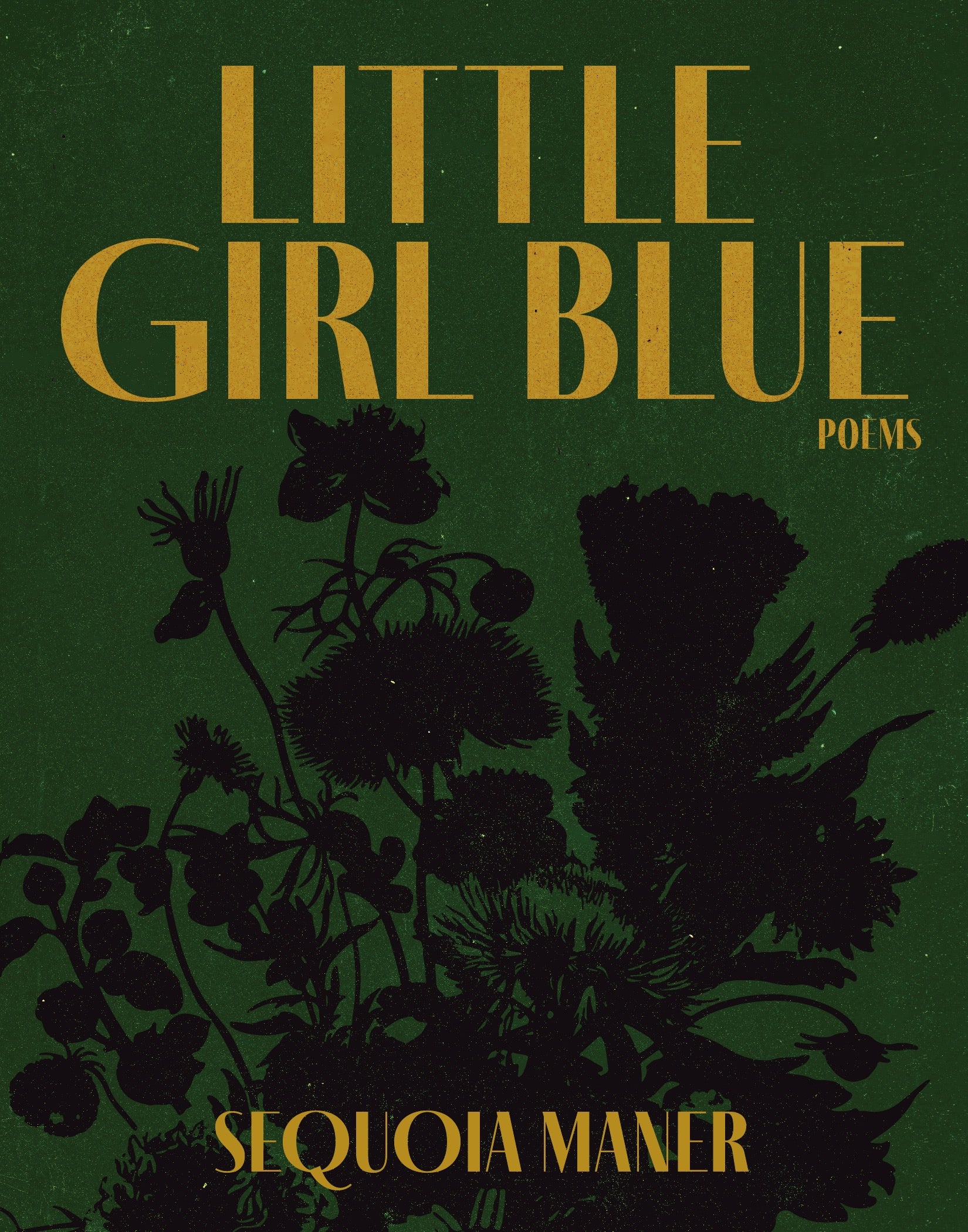 Little Girl Blue: Poems by Sequoia Maner