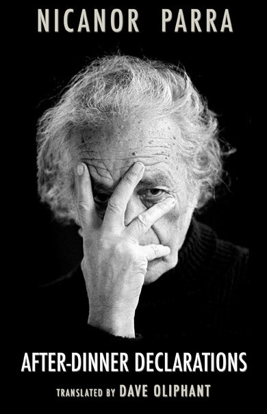 After-Dinner Declarations by Nicanor Parra